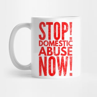 Stop! Domestic Abuse Now! Mug